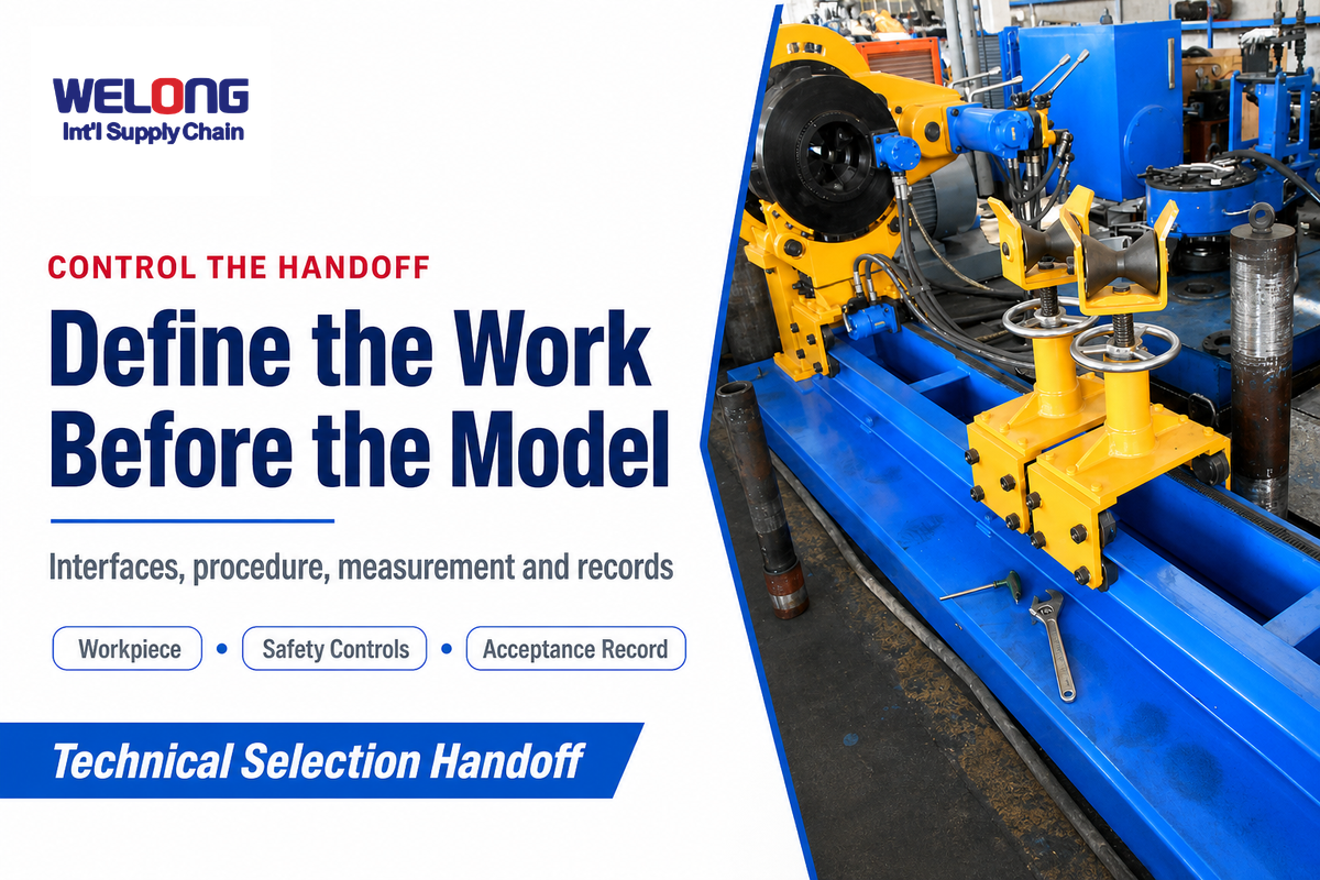 Define workpiece, interfaces, safety, measurement and records before selecting the equipment — WELONG handoff